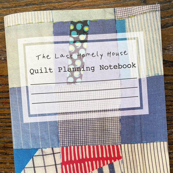 The Last Homely House Quilters Notebook